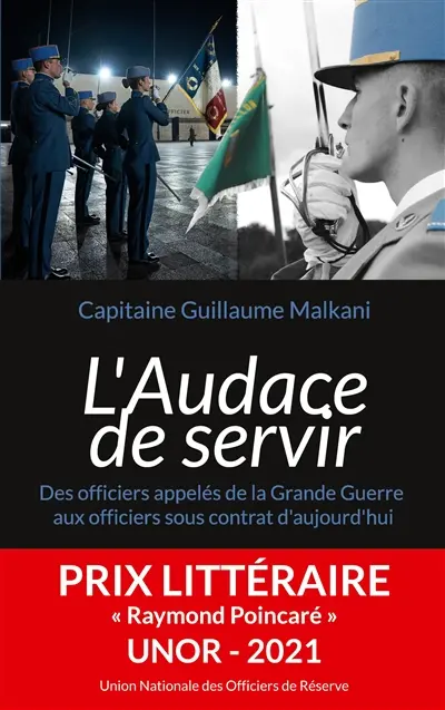 L'Audace de servir : Des officiers appelés de la Grande Guerre aux officiers sous contrat d'aujourd'hui
