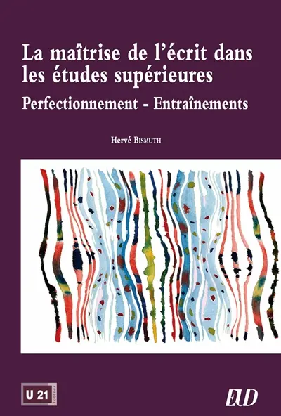 La maîtrise de l'écrit dans les études supérieures : perfectionnement, entraînements