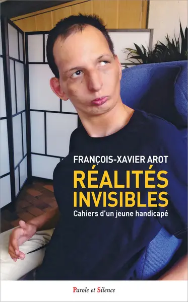 Réalités invisibles : cahiers d'un jeune handicapé