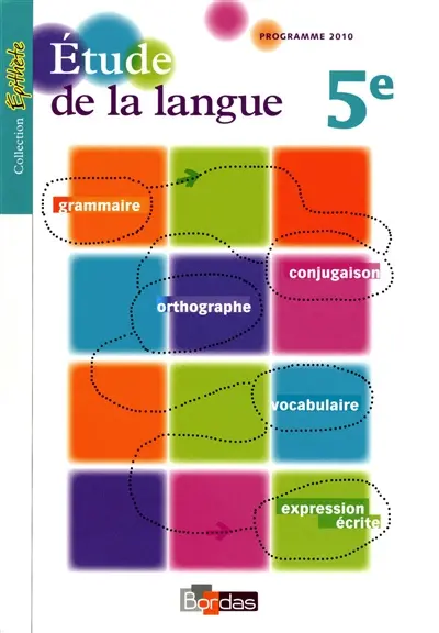 Etude de la langue, 5e : manuel de l'élève : programme 2010