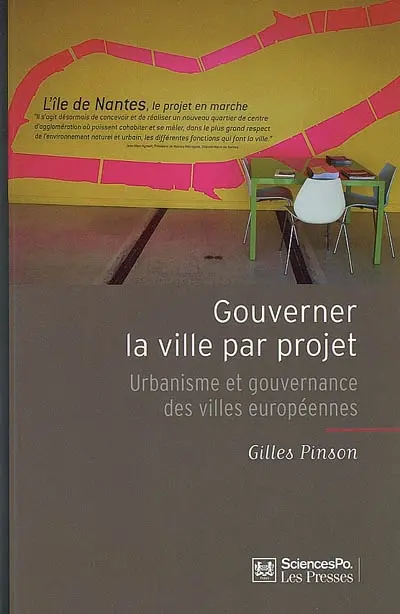 Gouverner la ville par projet : urbanisme et gouvernance des villes européennes