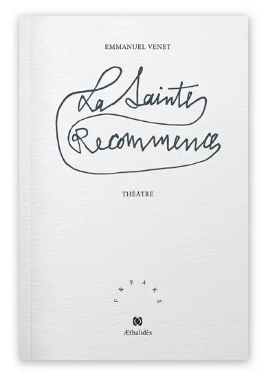 La Sainte-Recommence : pièce en un acte