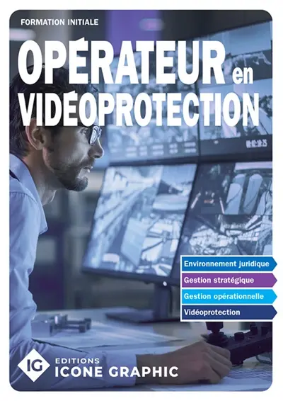 Opérateur en vidéoprotection : formation initiale aux activités privées de sécurité