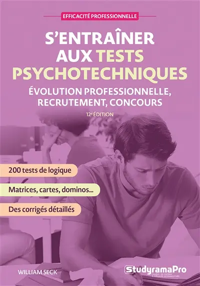 S'entraîner aux tests psychotechniques : évolution professionnelle, recrutement, concours