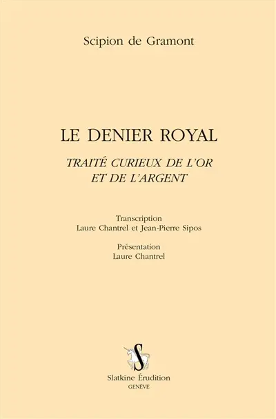 Le denier royal : traité curieux de l'or et de l'argent