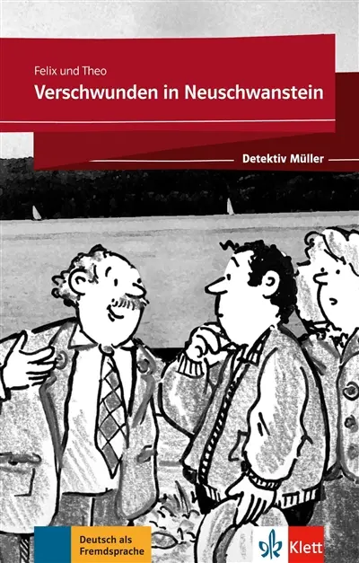 Detektiv Müller. Verschwunden in Neuschwanstein