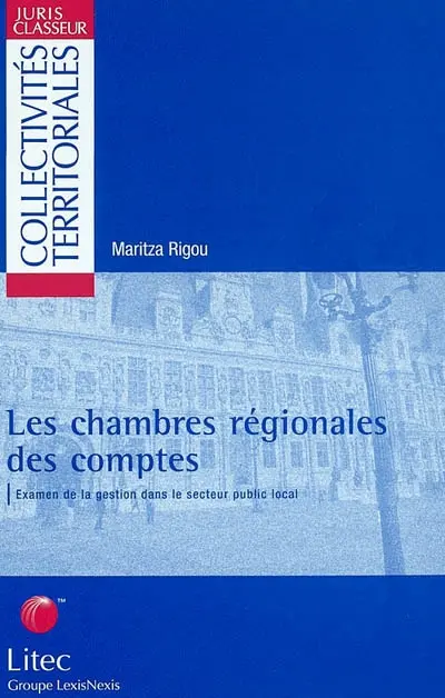 Les chambres régionales des comptes : examen de la gestion dans le secteur public local
