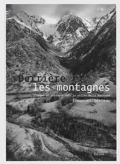 Derrière les montagnes : visages et paysages dans la vallée de la Roizonne