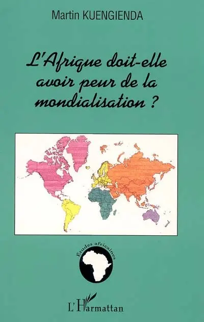 L'Afrique doit-elle avoir peur de la mondialisation ? : approche géopolitique du développement durable