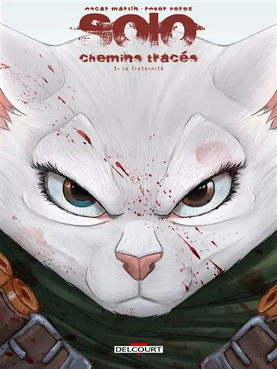 Solo : chemins tracés. Vol. 3. La fraternité