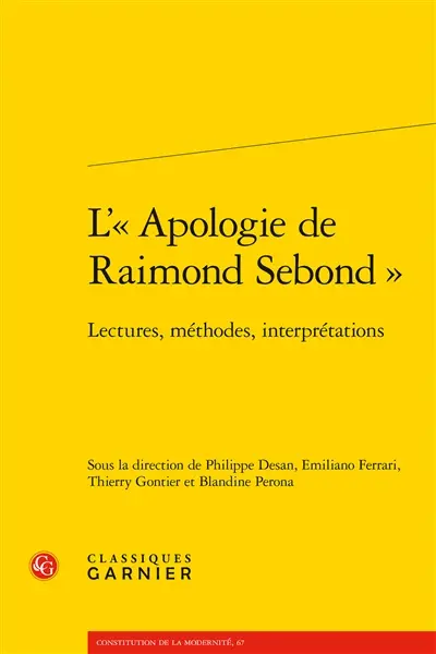 L'"apologie de Raimond Sebond" : lectures, méthodes, interprétations