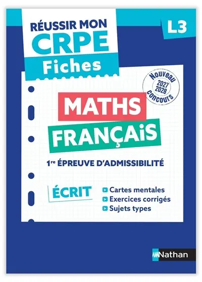 Fiches maths, français : 1re épreuve d'admissibilité, écrit L3 : nouveau concours 2027-2028