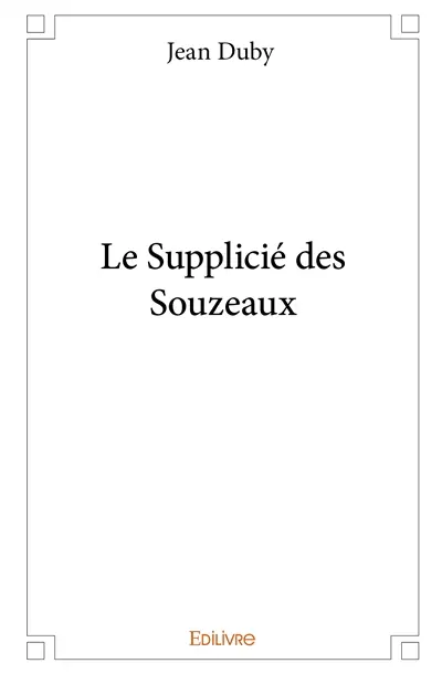 Le supplicié des souzeaux