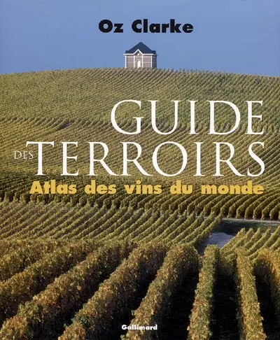 Atlas des vins du monde : guide des terroirs