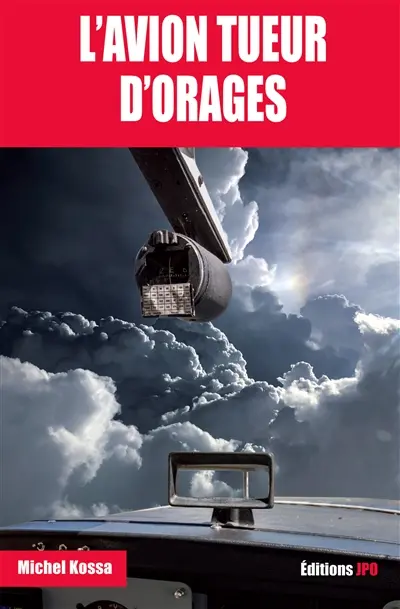 L'avion tueur d'orages