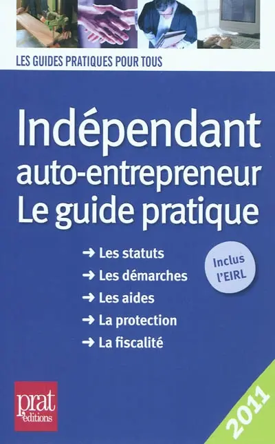 Indépendant et auto-entrepreneur : le guide pratique