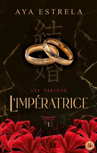 Les yakuzas. Vol. 1. L'impératrice