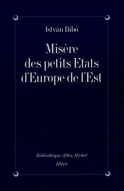 Misère des petits Etats d'Europe de l'Est