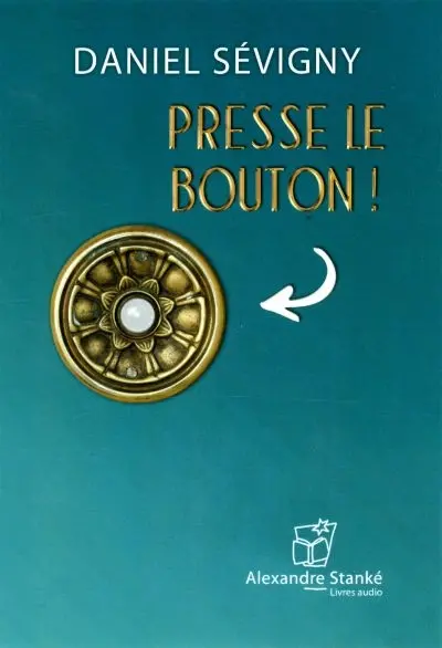 Presse le bouton