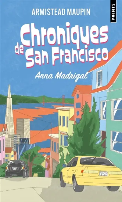 Chroniques de San Francisco. Vol. 9. Anna Madrigal