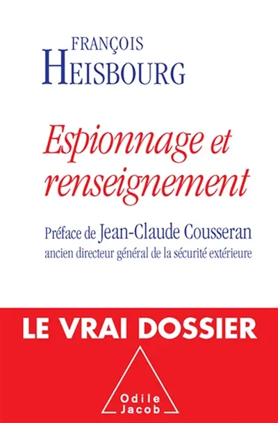 Espionnage et renseignement : le vrai dossier