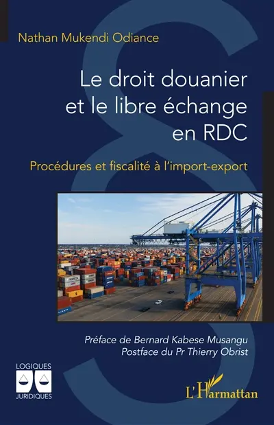 Le droit douanier et le libre échange en RDC : procédures et fiscalité à l'import-export