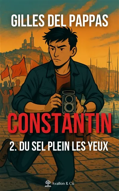 Constantin. Vol. 2. Du sel plein les yeux