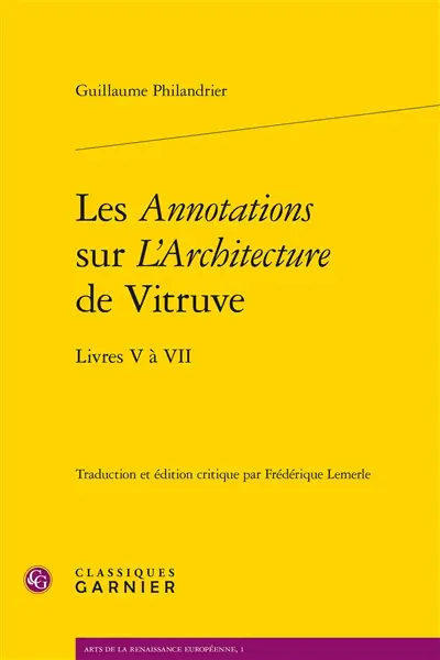 Les annotations sur L'Architecture de Vitruve : livres V à VII