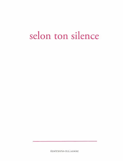 Selon ton silence