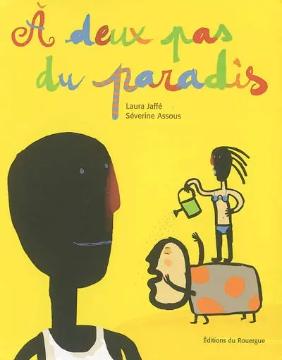 A deux pas du paradis