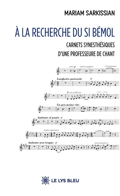 A la recherche du Si bémol : Carnets synesthésiques d'une professeure de chant