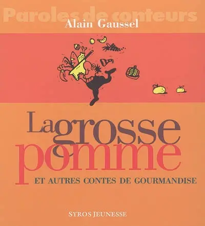 La grosse pomme et autres contes de gourmandise