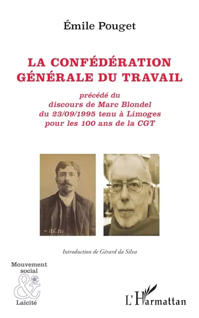La Confédération générale du travail. Discours de Marc Blondel du 23-09-1995 tenu à Limoges pour les 100 ans de la CGT