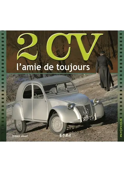 2 CV : l'amie de toujours