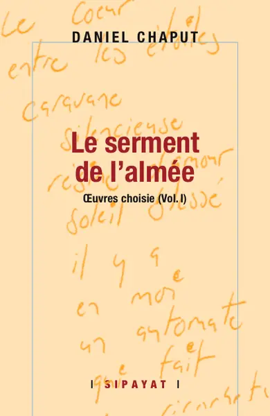 Oeuvres choisies. Vol. 1. Le serment de l'almée