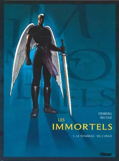 Les immortels. Vol. 1. Le tombeau de l'ange