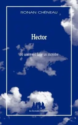 Hector ou Comment faire un monstre