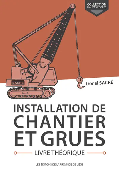 Installation de chantier et grues : livre théorique