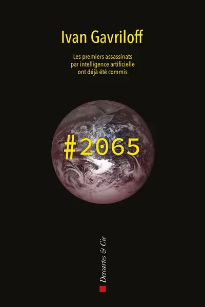 #2065 : les premiers assassinats par intelligence artificielle ont déjà été commis