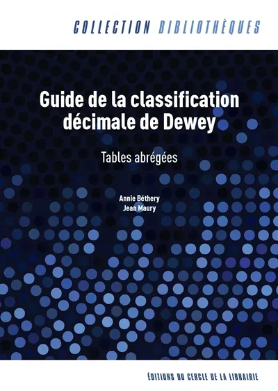 Guide de la classification décimale de Dewey : tables abrégées