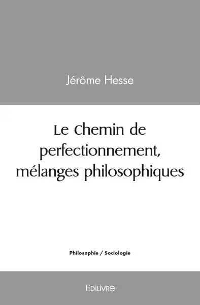 Le chemin de perfectionnement, mélanges philosophiques