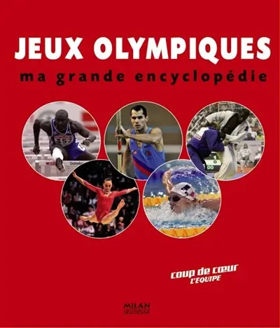 Jeux Olympiques : ma grande encyclopédie
