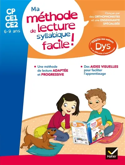 Ma méthode de lecture syllabique facile ! : CP, CE1, CE2, 6-9 ans : adapté aux enfants dys ou en difficulté d'apprentissage