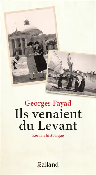Ils venaient du Levant : roman historique