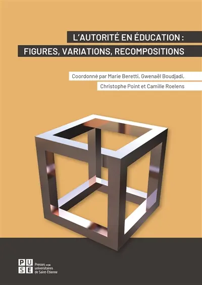 L'autorité en éducation : figures, variations, recompositions