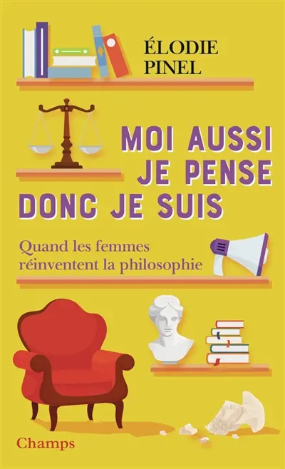 Moi aussi je pense donc je suis : quand les femmes réinventent la philosophie