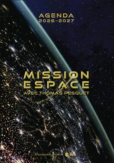 Mission espace avec Thomas Pesquet : agenda 2026-2027