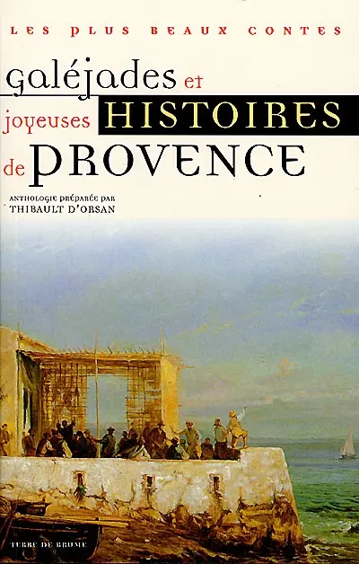 Galéjades et joyeuses histoires de Provence