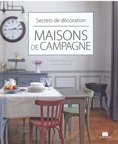 Maisons de campagne : secrets de décoration