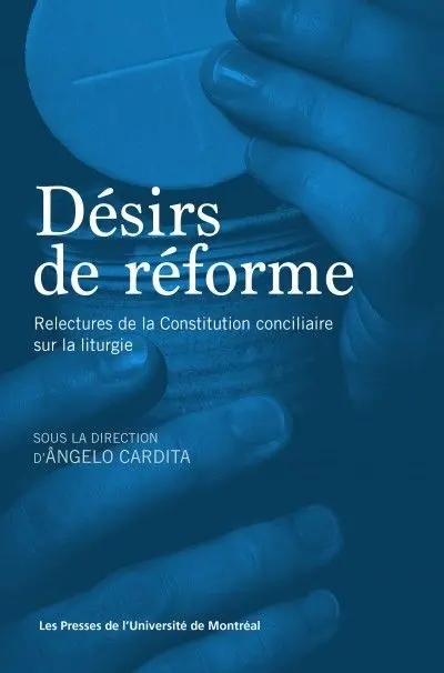 Désirs de réforme : relectures de la Constitution conciliaire sur la liturgie